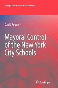 bokomslag Mayoral Control of the New York City Schools