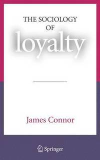 bokomslag The Sociology of Loyalty