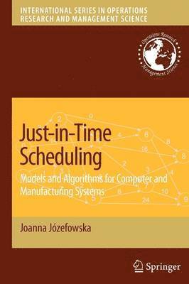 Joanna Jozefowska - Just-in-Time Scheduling, Häftad