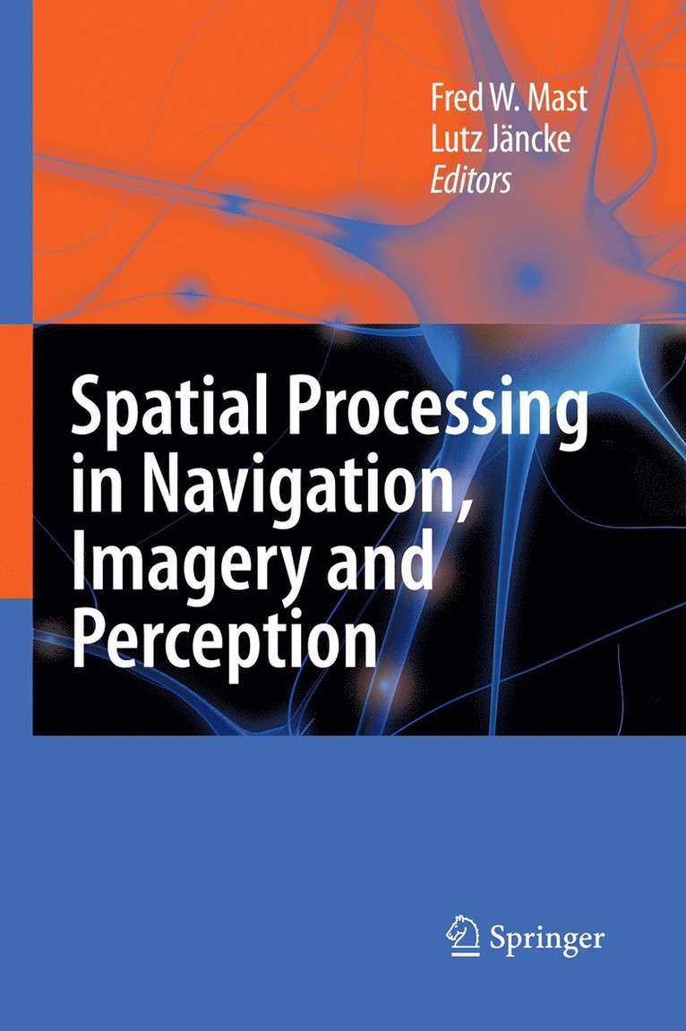 Fred W. Mast, Lutz Jäncke - Spatial Processing in Navigation, Imagery and Perception, Häftad