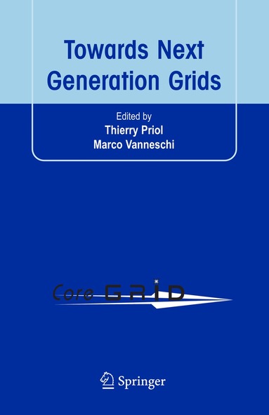 Thierry Priol, Marco Vanneschi - Towards Next Generation Grids, Häftad