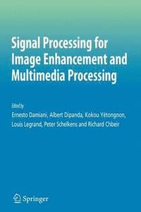 bokomslag Signal Processing for Image Enhancement and Multimedia Processing