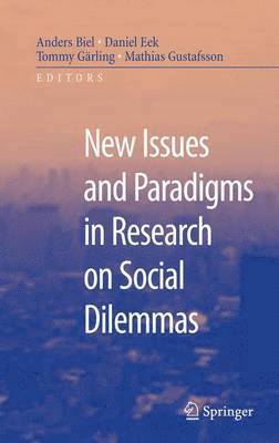 New Issues and Paradigms in Research on Social Dilemmas 1