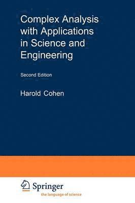 Complex Analysis with Applications in Science and Engineering