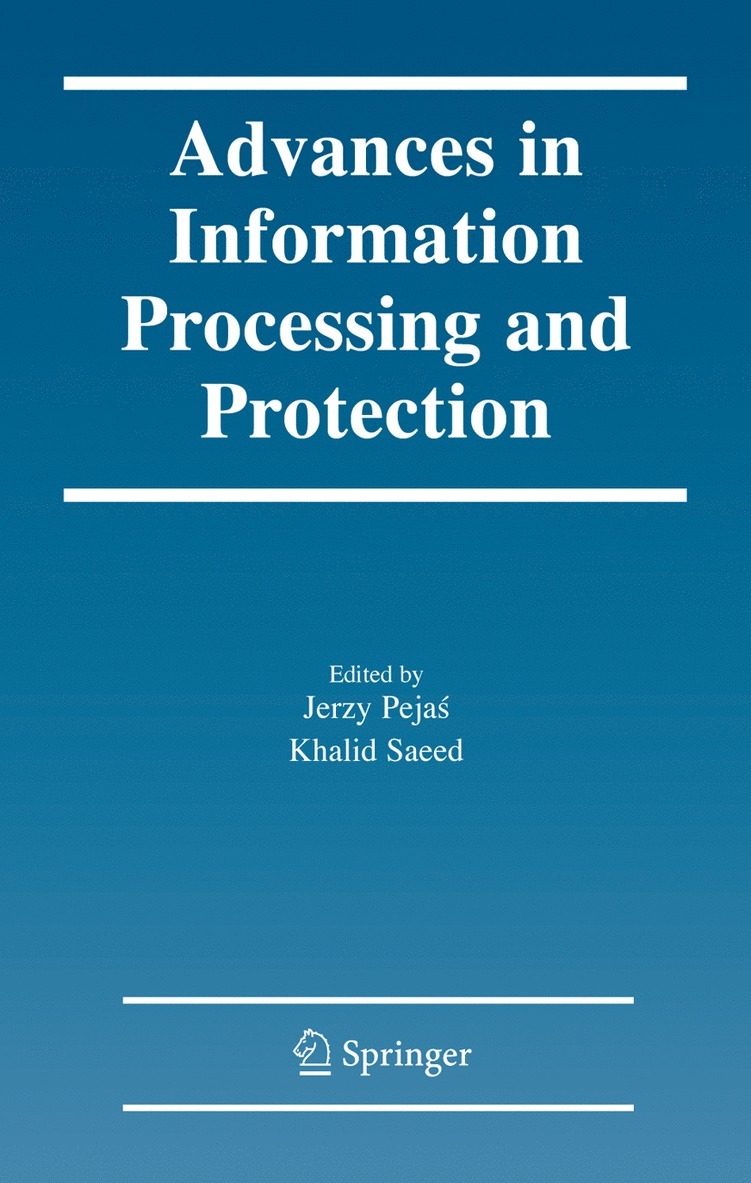 Jerzy Pejas, Khalid Saeed - Advances in Information Processing and Protection, Häftad