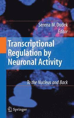 Transcriptional Regulation by Neuronal Activity 1