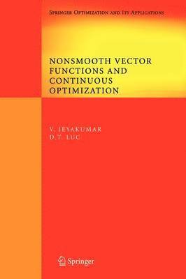 V. Jeyakumar, Dinh The Luc - Nonsmooth Vector Functions and Continuous Optimization, Häftad