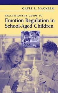 bokomslag Practitioner's Guide to Emotion Regulation in School-Aged Children