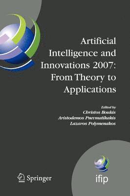 Christos Boukis, Aristodemos Pnevmatikakis, Lazaros Polymenakos - Artificial Intelligence and Innovations 2007: From Theory to Applications, Häftad