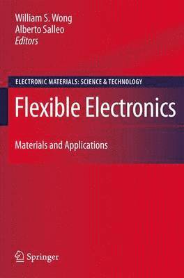 William S. Wong, Alberto Salleo - Flexible Electronics, Häftad