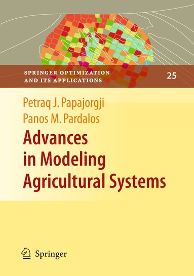 Petraq Papajorgji, Panos M. Pardalos - Advances in Modeling Agricultural Systems, Häftad
