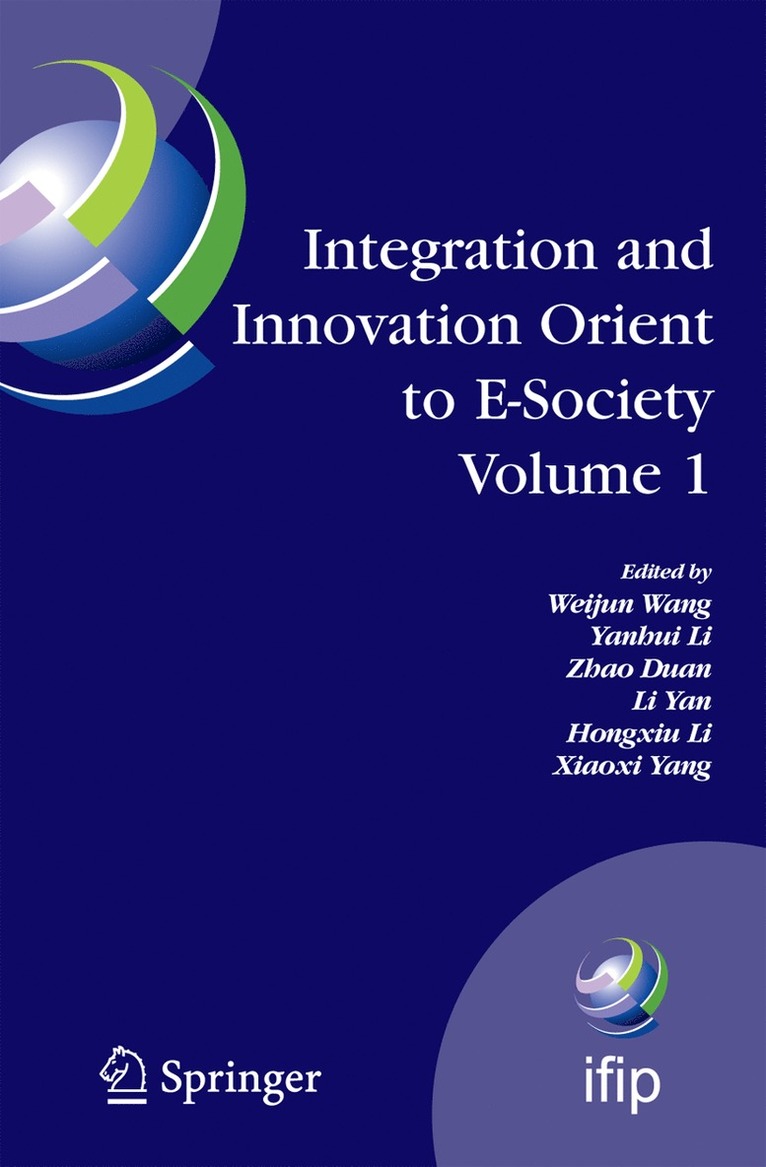 Integration and Innovation Orient to E-Society Volume 1 1