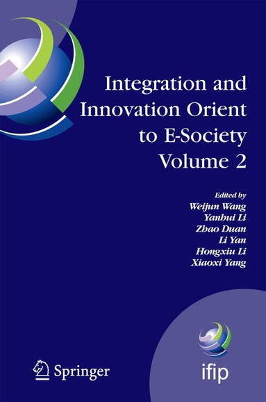 Weijun Wang, Yanhui Li, Zhao Duan, Li Yan, Hongxiu Li, Xiaoxi Yang - Integration and Innovation Orient to E-Society Volume 2, Häftad