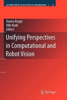 Unifying Perspectives in Computational and Robot Vision 1