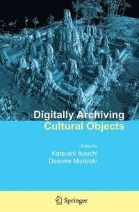 bokomslag Digitally Archiving Cultural Objects