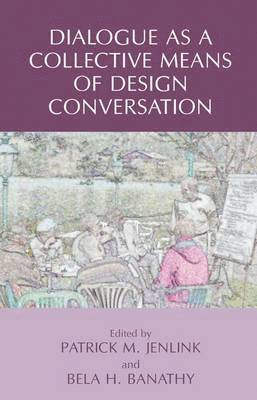 Dialogue as a Collective Means of Design Conversation 1