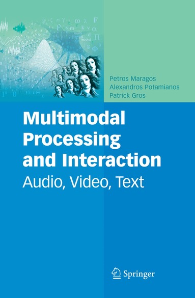 Petros Maragos, Alexandros Potamianos, Patrick Gros - Multimodal Processing and Interaction, Häftad
