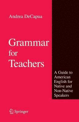 Andrea DeCapua, Andrea Decapua - Grammar for Teachers, Häftad