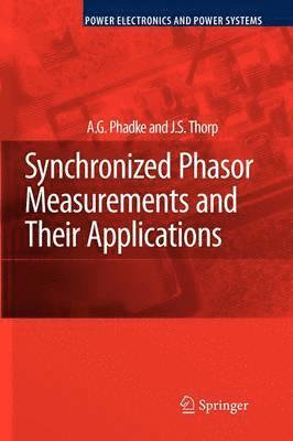 Synchronized Phasor Measurements and Their Applications 1