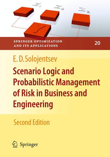 Evgueni D. Solojentsev - Scenario Logic and Probabilistic Management of Risk in Business and Engineering, Häftad