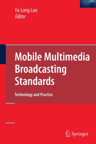Fa-Long Luo - Mobile Multimedia Broadcasting Standards, Häftad