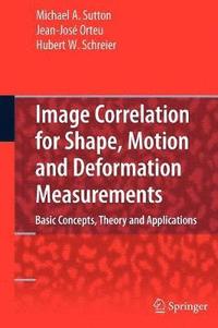 bokomslag Image Correlation for Shape, Motion and Deformation Measurements