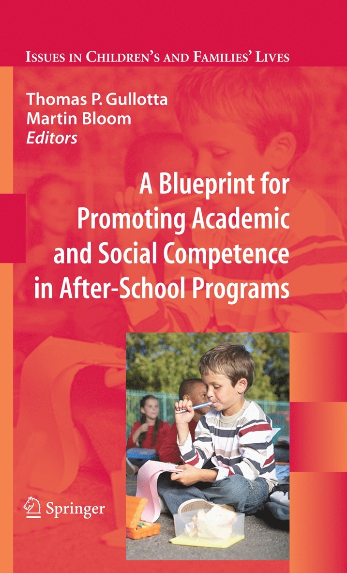 Thomas P. Gullotta, Martin Bloom, Christianne F. Gullotta, Jennifer C. Messina - Blueprint for Promoting Academic and Social Competence in After-School Programs, Häftad