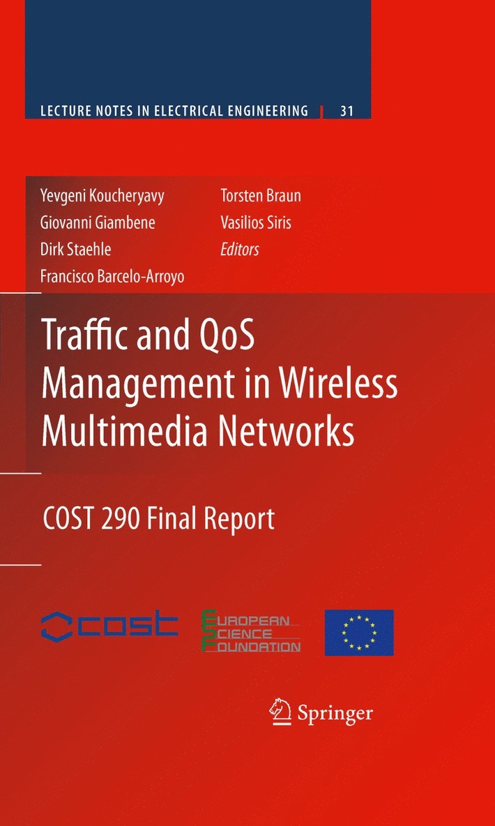 Yevgeni Koucheryavy, Giovanni Giambene, Dirk Staehle, Francisco Barcelo-Arroyo, Torsten Braun, Vasilios Siris - Traffic and QoS Management in Wireless Multimedia Networks, Häftad