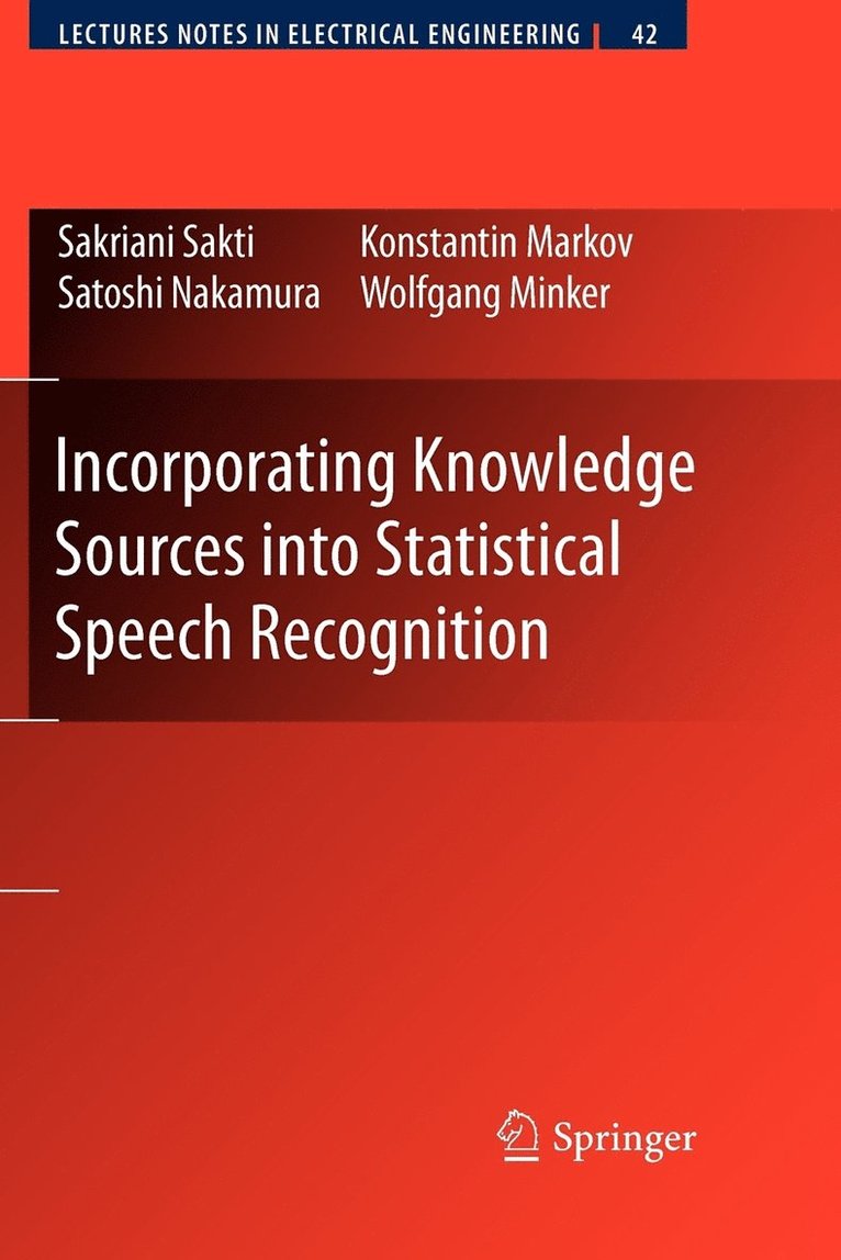 Incorporating Knowledge Sources into Statistical Speech Recognition 1