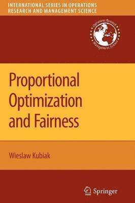 Wieslaw Kubiak - Proportional Optimization and Fairness, Häftad
