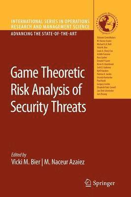 Vicki M. Bier, M. Naceur Azaiez - Game Theoretic Risk Analysis of Security Threats, Häftad