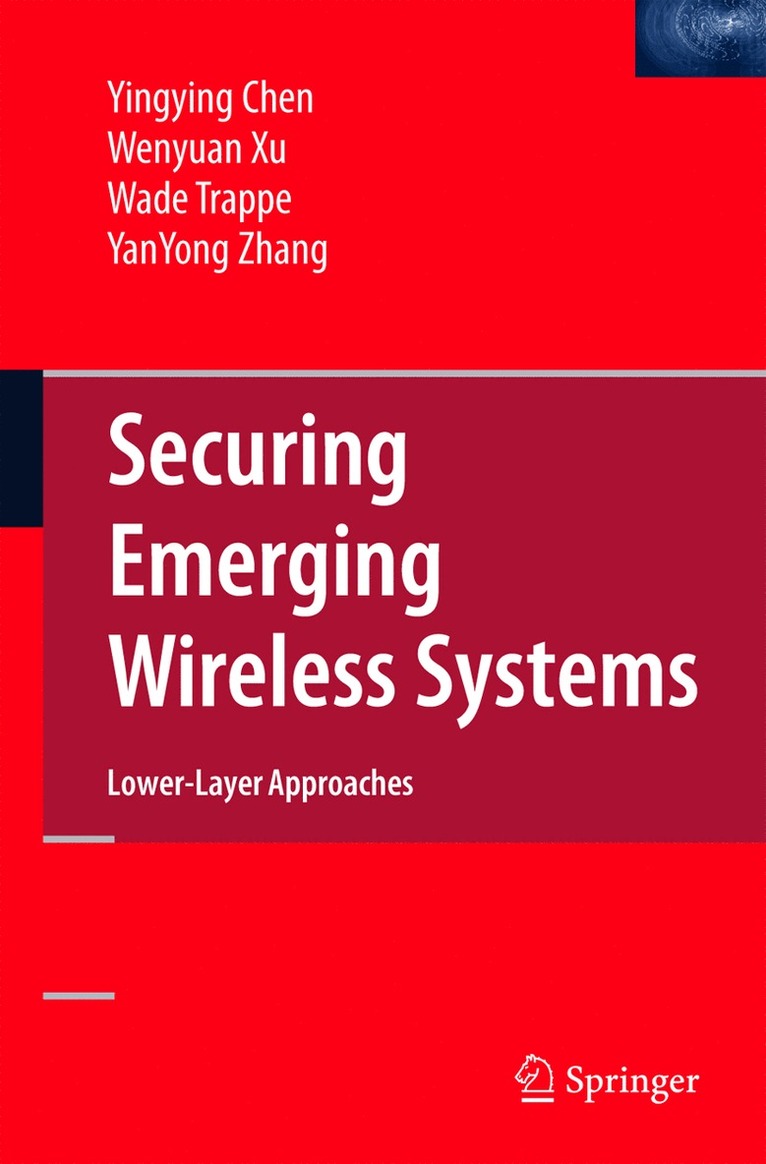 Securing Emerging Wireless Systems 1