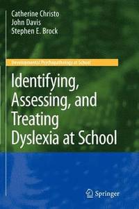bokomslag Identifying, Assessing, and Treating Dyslexia at School