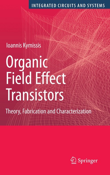 Ioannis Kymissis - Organic Field Effect Transistors, Häftad