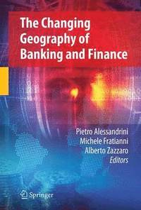 bokomslag The Changing Geography of Banking and Finance