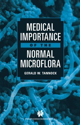 Medical Importance of the Normal Microflora 1