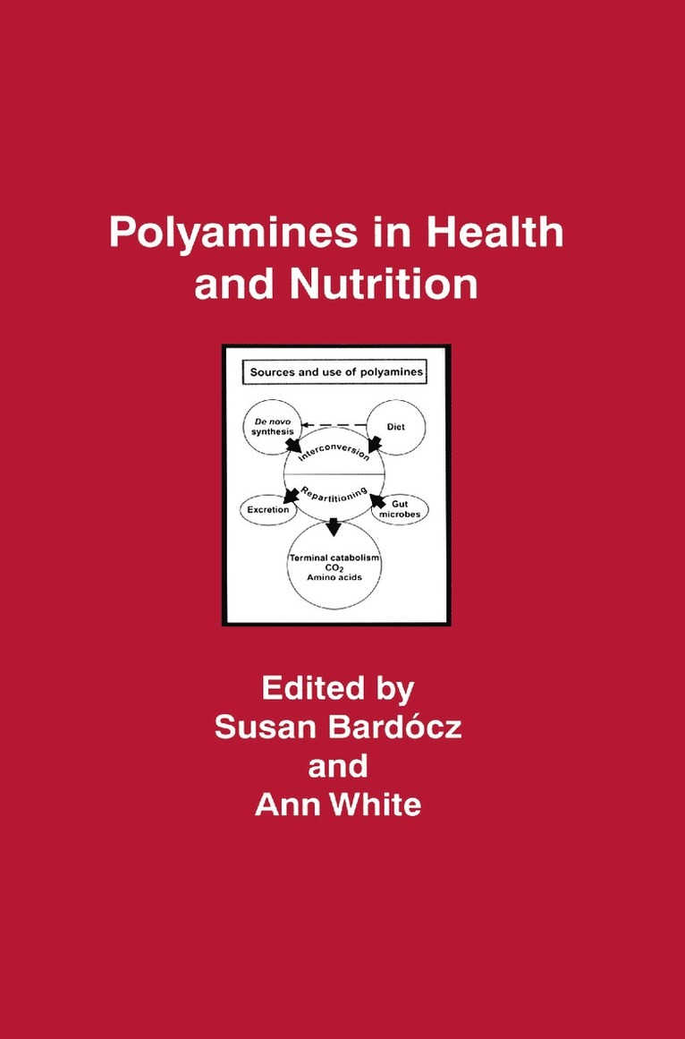 Susan Bardocz, Ann White - Polyamines in Health and Nutrition, Häftad