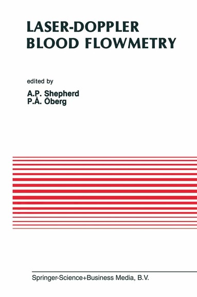 A.P. Shepherd, P.Å. Öberg - Laser-Doppler Blood Flowmetry, Häftad