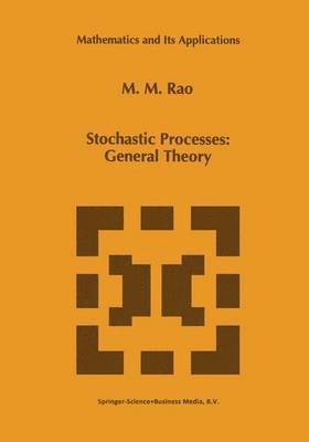 Malempati M. Rao - Stochastic Processes: General Theory, Häftad