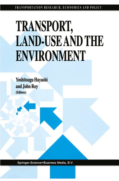 Yoshitsugu Hayashi, John Roy - Transport, Land-Use and the Environment, Häftad