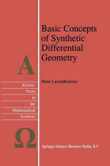 R. Lavendhomme - Basic Concepts of Synthetic Differential Geometry, Häftad