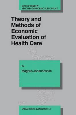 bokomslag Theory and Methods of Economic Evaluation of Health Care