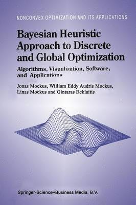 Bayesian Heuristic Approach to Discrete and Global Optimization 1