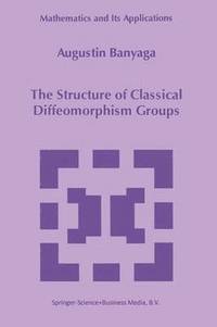 bokomslag The Structure of Classical Diffeomorphism Groups