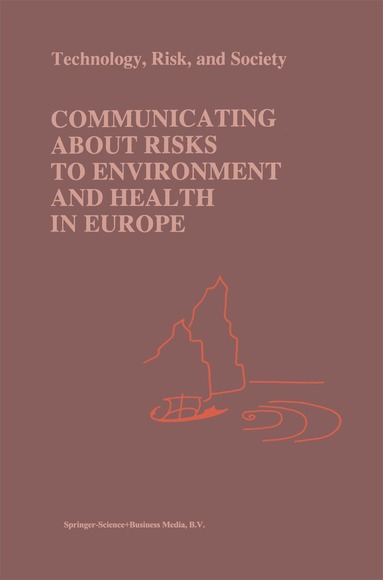 Philip C.R. Gray, Richard M. Stern, Marco Biocca - Communicating about Risks to Environment and Health in Europe, Häftad