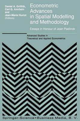 Daniel A. Griffith, C. Amrhein, Jean-Marie Huriót - Econometric Advances in Spatial Modelling and Methodology, Häftad