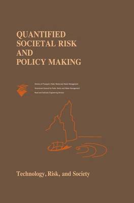Richard E. Jorissen, P.J. Stallen, P. J. Stallen, Pieter Jan M. Stallen - Quantified Societal Risk and Policy Making, Häftad