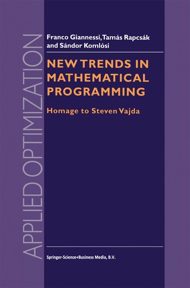 F. Giannessi, Sándor Komlósi, Tamás Rapcsák - New Trends in Mathematical Programming, Häftad