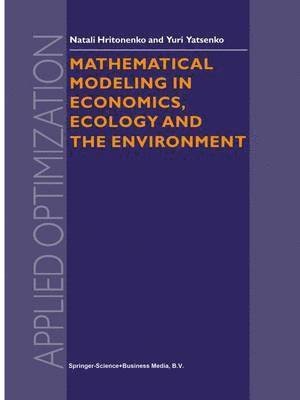 Mathematical Modeling in Economics, Ecology and the Environment 1