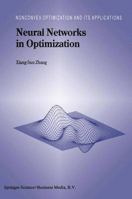 Xiang-Sun Zhang - Neural Networks in Optimization, Häftad